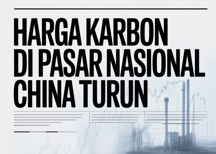 Harga izin emisi karbon di pasar nasional China turun di bawah level peluncuran awal, seiring langkah sejumlah pelaku industri yang mempercepat penjualan kuota sebelum masa berlaku berakhir pada akhir tahun ini.